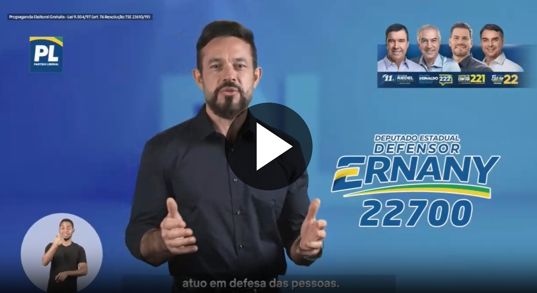 Deputado Estadual:  Defensor Ernany 22700