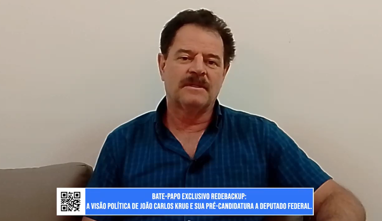  BATE-PAPO EXCLUSIVO REDEBACKUP A VISAO POLITICA DE JOÃO CARLOS KRUG E SUA PRÉ-CANDIDATURA A DEPUTADO FEDERAL.